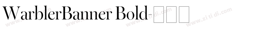 WarblerBanner Bold字体转换 WarblerBanner Bold字体转换
